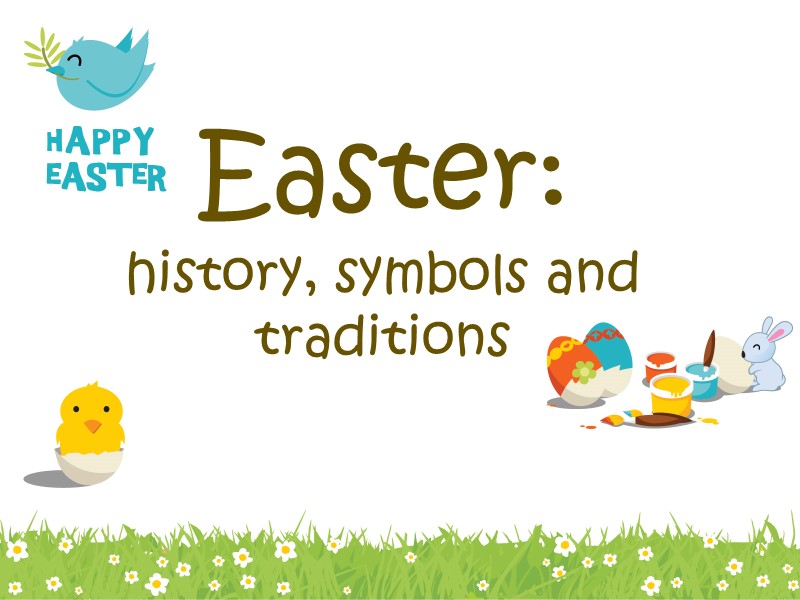 Easter: history, symbols and traditions